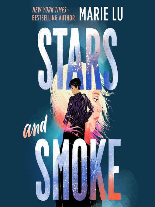 Title details for Stars and Smoke by Marie Lu - Available